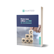 Livre Blanc : Devez-vous utiliser un CRM de recrutement ?