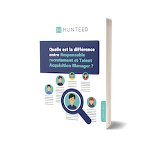 E-book : Responsable recrutement ou Talent Acquisition Manager ?